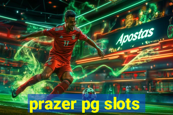 prazer pg slots